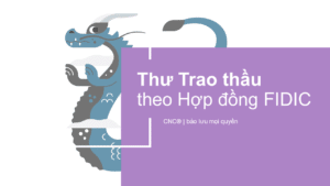 Thư Trao thầu theo Hợp đồng FIDIC