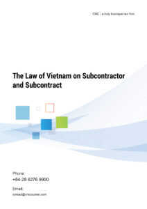 The Law of Vietnam on Subcontractor and Subcontract