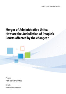 Merger of Administrative Units: How are the Jurisdiction of People’s Courts affected by the changes?