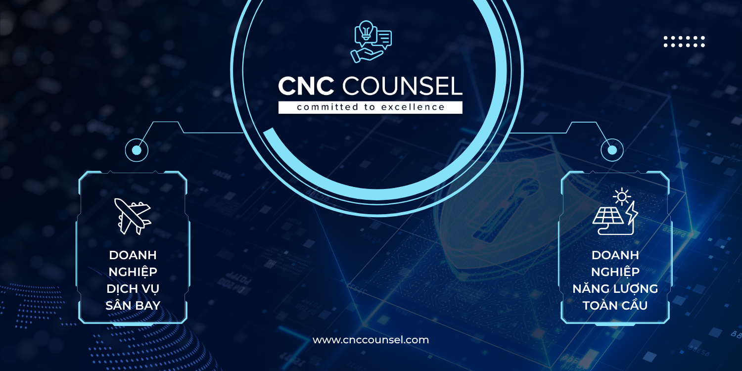 CNC Counsel mở rộng dấu ấn trong tư vấn pháp lý bảo vệ dữ liệu cá nhân đối với ngành dịch vụ sân bay và năng lượng