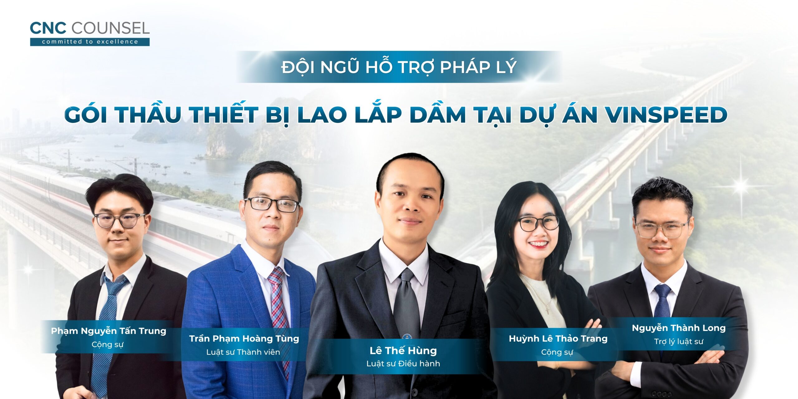 CNC hỗ trợ pháp lý gói thầu thiết bị lao lắp dầm tại Dự án VinSpeed