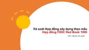 CNC rà soát Hợp đồng xây dựng theo mẫu FIDIC Red Book 1999