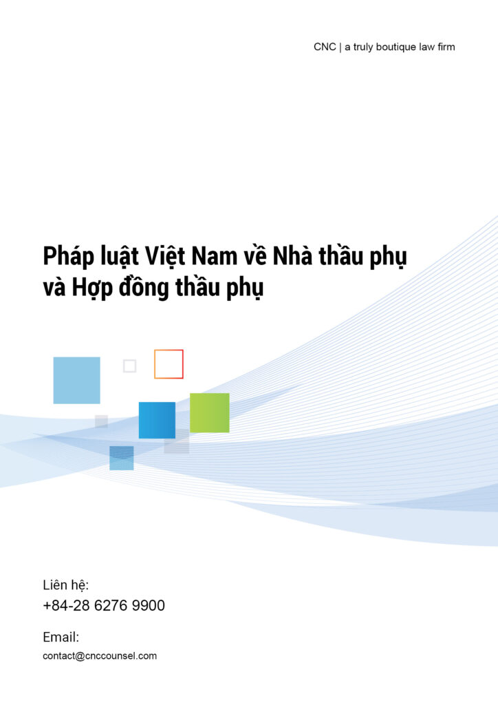 Pháp luật Việt Nam về Nhà thầu phụ và Hợp đồng thầu phụ