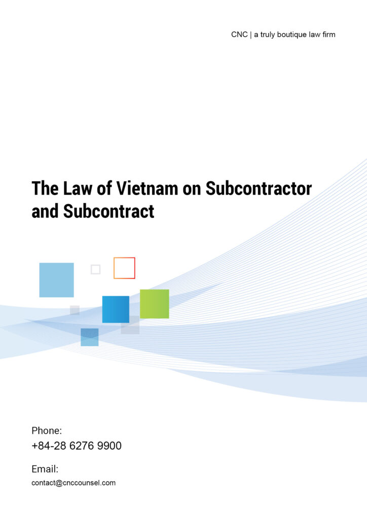 The Law of Vietnam on Subcontractor and Subcontract