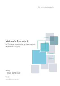 Vietnam’s Precedent on Consular legalization of documents in arbitration is coming