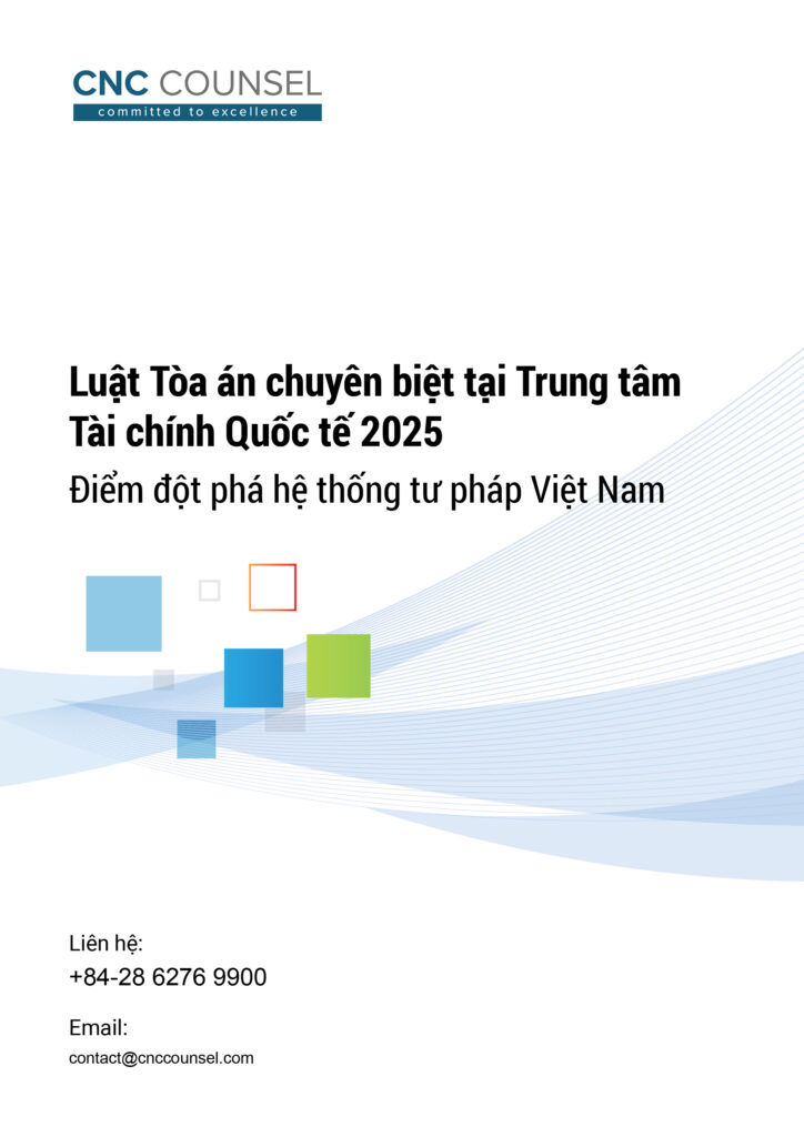 Luật Tòa án chuyên biệt tại Trung tâm Tài chính Quốc tế 2025: Điểm đột phá hệ thống tư pháp Việt Nam