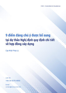 CNC_Cập Nhật Pháp Lý_9 điểm đáng chú ý được bổ sung tại dự thảo Nghị định quy định chi tiết về hợp đồng xây dựng