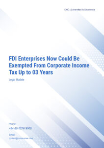 FDI Enterprises Now Could Be Exempted From Corporate Income Tax Up to 03 Years