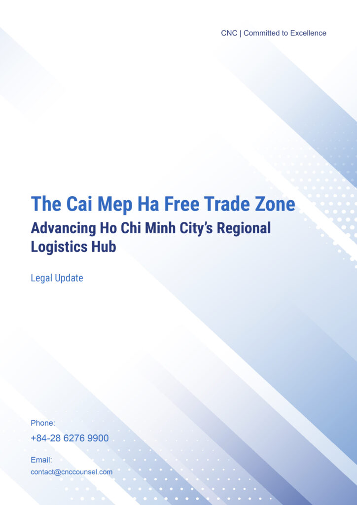 The Cai Mep Ha Free Trade Zone (the Cai Mep Ha FTZ): Advancing Ho Chi Minh City's Regional Logistics Hub