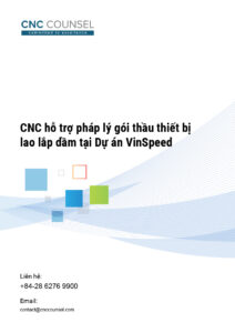 CNC hỗ trợ pháp lý gói thầu thiết bị lao lắp dầm tại Dự án VinSpeed