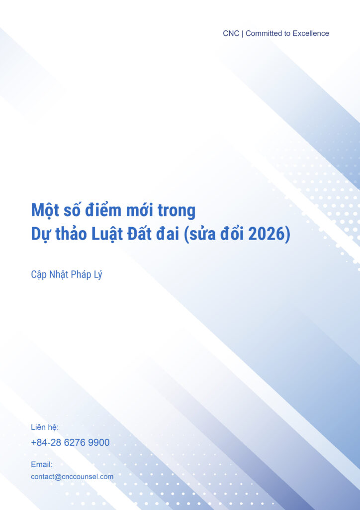 CNC_Cập nhật pháp lý_Một số điểm mới trong Dự thảo Luật Đất đai (sửa đổi 2026)