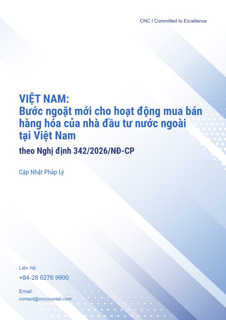 VIỆT NAM: Bước ngoặt mới cho hoạt động mua bán hàng hóa của nhà đầu tư nước ngoài tại Việt Nam theo Nghị định 342/2026/NĐ-CP
